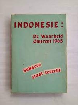 Indonesie de waarheid omtrent 1965 enz - 