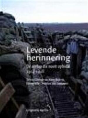 Levende herinnering - Chrisje Brants, Kees Brants, Marius VAN. ( fotografie ). Leeuwen Levende herinnering - Chrisje Brants, Kees Brants, Marius VAN. ( fotografie ). Leeuwen