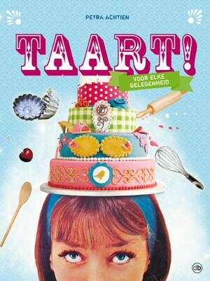 Taart ! - P. Achtien Taart ! - P. Achtien