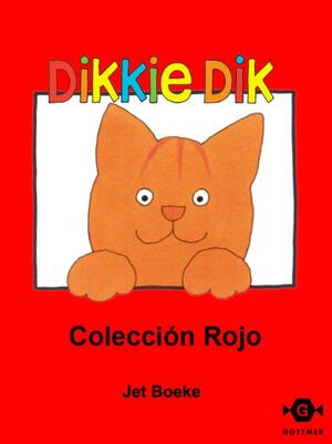 Dikkie Dik coleccion rojo - Jet Boeke Dikkie Dik coleccion rojo - Jet Boeke