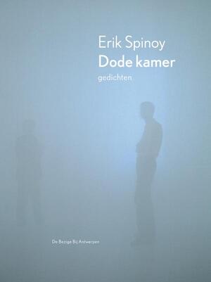 Dode kamer - Erik Spinoy Dode kamer - Erik Spinoy
