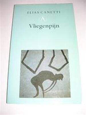 Vliegenpijn - Elias Canetti