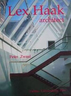 Lex Haak, architect - Peter Zwaal