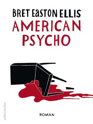 American psycho - Bret Easton Ellis American psycho - Bret Easton Ellis