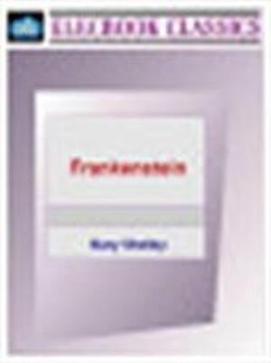 Frankenstein - Mary Wollstonecraft Shelley Frankenstein - Mary Wollstonecraft Shelley