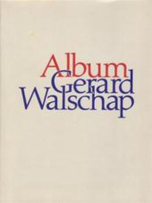 Album Gerard Walschap - Gerard Walschap Album Gerard Walschap - Gerard Walschap