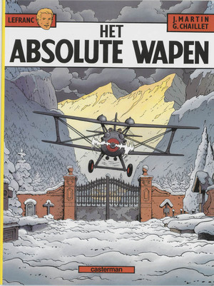 Lefranc 08. het absolute wapen - Gilles Chaillet Lefranc 08. het absolute wapen - Gilles Chaillet
