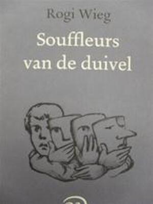 Souffleurs van de duivel : Verhalen - Rogi Wieg Souffleurs van de duivel : Verhalen - Rogi Wieg