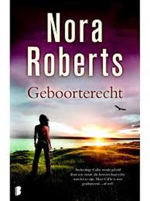 Geboorterecht - Nora Roberts Geboorterecht - Nora Roberts