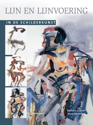 Lijn en lijnvoering in de schilderkunst - G. Guasch, J. Asuncion Lijn en lijnvoering in de schilderkunst - G. Guasch, J. Asuncion
