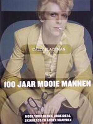 100 jaar Mooie Mannen - Cally Blackman 100 jaar Mooie Mannen - Cally Blackman