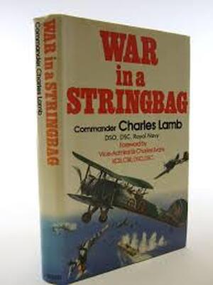 War in a Stringbag - Charles Lamb War in a Stringbag - Charles Lamb