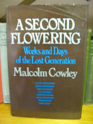 A second flowering - Malcolm Cowley