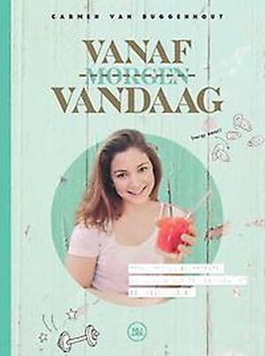 Vanaf morgen! - Carmen Van Buggenhout Vanaf morgen! - Carmen Van Buggenhout