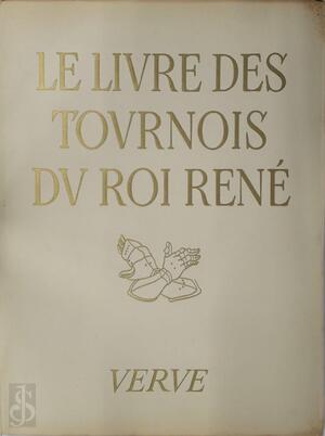 Verve: Traité de la Forme et Devis d'un Tournoi - René D'Anjou Verve: Traité de la Forme et Devis d'un Tournoi - René D'Anjou