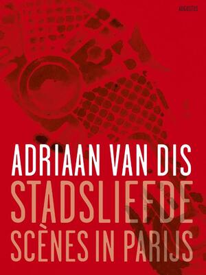 Stadsliefde - Adriaan van Dis Stadsliefde - Adriaan van Dis