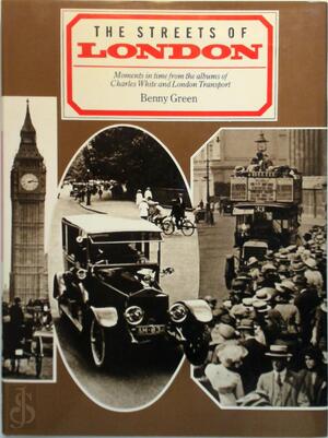 The Streets of London - Benny Green, Charles White, Lawrence Edwards The Streets of London - Benny Green, Charles White, Lawrence Edwards