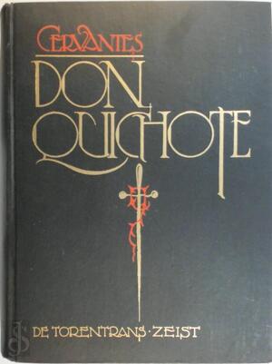 De avonturen van Don Quichote - Miguel de Cervantes Saavedra, C.U. Schüller Tot Peursum (Vert.), A. Hahn (Ill.)