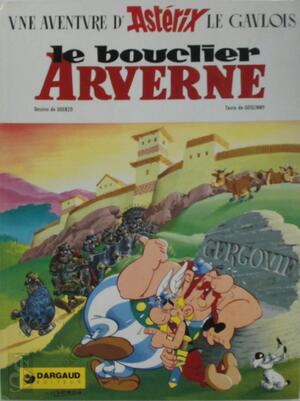 Une aventure d'Astérix - Le bouclier arverne - René Goscinny, Albert Uderzo Une aventure d'Astérix - Le bouclier arverne - René Goscinny, Albert Uderzo