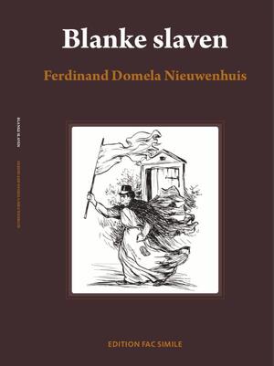 Blanke slaven, een vergeten hoofdstuk - Ferdinand Domela Nieuwenhuis