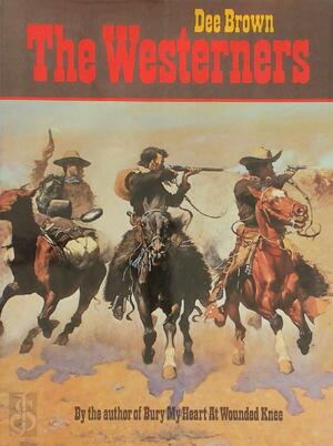 The Westerners - Dee Alexander Brown