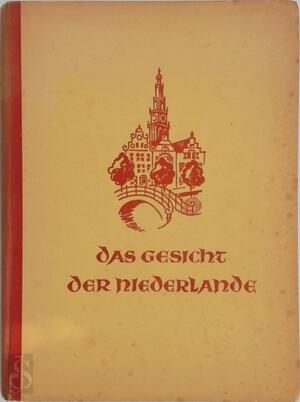 Das Gesicht der Niederlande - Ernst LeutheußEr