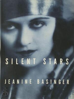 Silent Stars - Jeanine Basinger Silent Stars - Jeanine Basinger