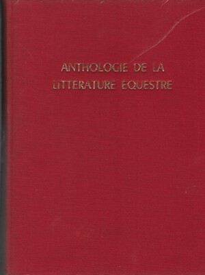 Anthologie de la littérature équestre - Paul Morand
