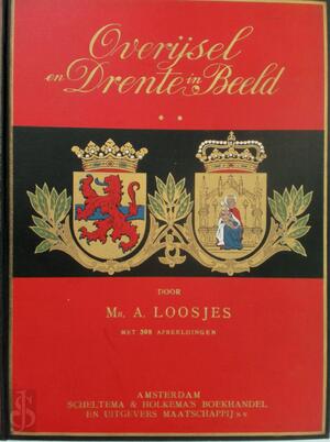 Overijsel en Drente in beeld - A. Loosjes