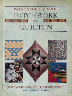Patronenboek voor patchwork en quilten - Katherine Guerrier, Ellen de Bruin-meyaard, Erica van Rijsewijk