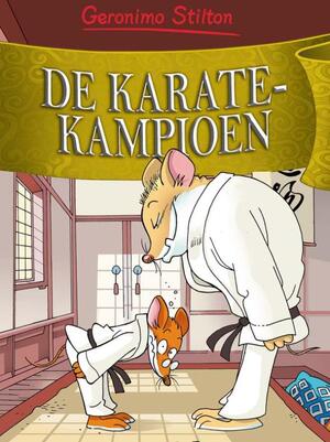 De karatekampioen - Geronimo Stilton De karatekampioen - Geronimo Stilton