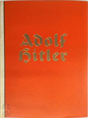 Adolf Hitler Bilder aus dem Leben des Führers - Hermann dedication Göring, Joseph foreword Goebbels