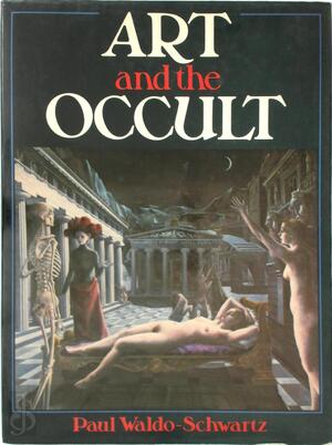 Art and the Occult - Paul Waldo Schwartz