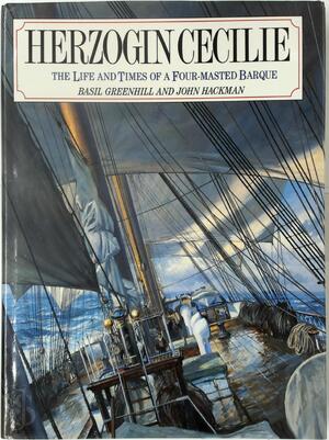 The Herzogin Cecilie - Basil Greenhill, John Hackman