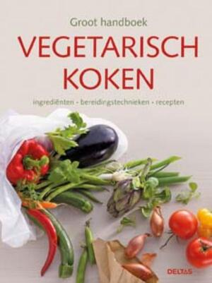 Groot handboek vegetarisch koken - Groot handboek vegetarisch koken -