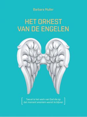 Het orkest van de engelen - Barbara Muller