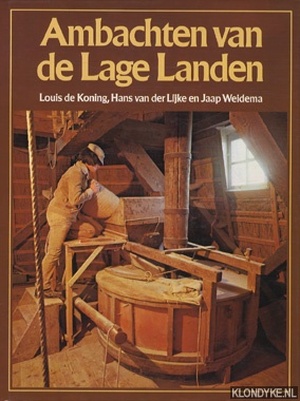 Ambachten van de Lage Landen - Louis de [Sst.] Koning, Hans van Der Lijke