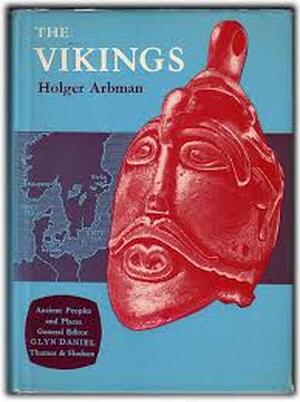 Ancient Peoples and Places: The Vikings - H. Arbman Ancient Peoples and Places: The Vikings - H. Arbman