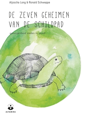 De zeven geheimen van de schildpad - Ronald Schweppe, Aljoschja Long