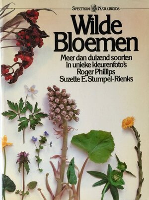 Wilde bloemen - Roger Phillips, Amp, S.E. Stumpel-rienks Wilde bloemen - Roger Phillips, Amp, S.E. Stumpel-rienks
