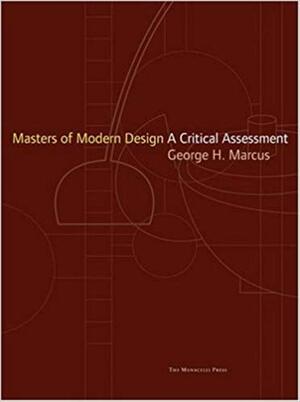 Masters of Modern Design - George H. Marcus