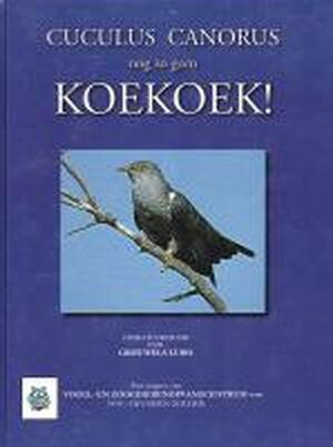 Cuculus Canorus, nog zo geen koekoek! - Ludo Grouwels