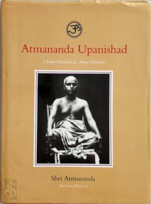 Atmananda Upanishad - Shri Atmananda Atmananda Upanishad - Shri Atmananda