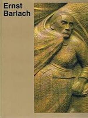 Ernst Barlach. Mit acht farbigen Tafeln und siebzig einfarbigen Abbildungen - Elmar Jansen Ernst Barlach. Mit acht farbigen Tafeln und siebzig einfarbigen Abbildungen - Elmar Jansen