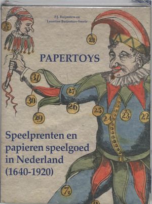 Papertoys: speelprenten en papieren speelgoed in Nederland (1640 - 1920) - P.J. Buijnsters, Leontine Buijnsters-Smets