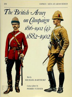 The British Army on Campaign 1816-1902 (4) - Michael Barthorp The British Army on Campaign 1816-1902 (4) - Michael Barthorp