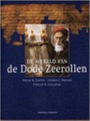 De wereld van de Dode-Zeerollen - Philip R. Davies, George J. Brooke, Phillip R. Callaway, Aad van der Kooij, Textcase De wereld van de Dode-Zeerollen - Philip R. Davies, George J. Brooke, Phillip R. Callaway, Aad van der Kooij, Textcase