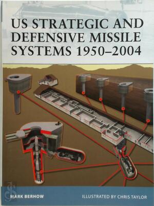 US Strategic Defense Missile Systems 1950-2004 - Mark Berhow US Strategic Defense Missile Systems 1950-2004 - Mark Berhow