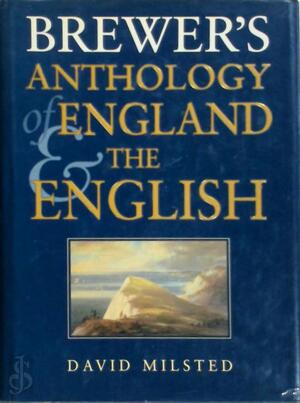 Brewer's Anthology of England and the English - David Milsted