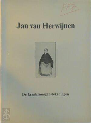 Jan van Herwijnen, de krankzinnigen-tekeningen - Jan van Herwijnen, J.H. Plokker
